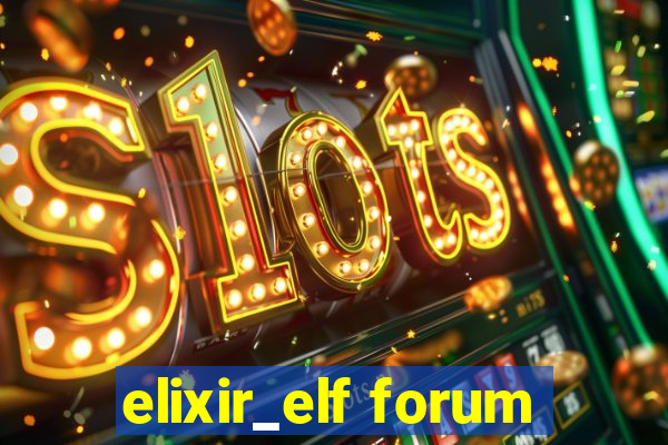 elixir_elf forum